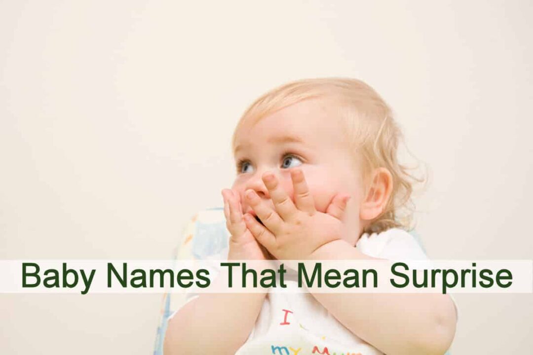 11 Baby Names That Mean Surprise Or Unexpected