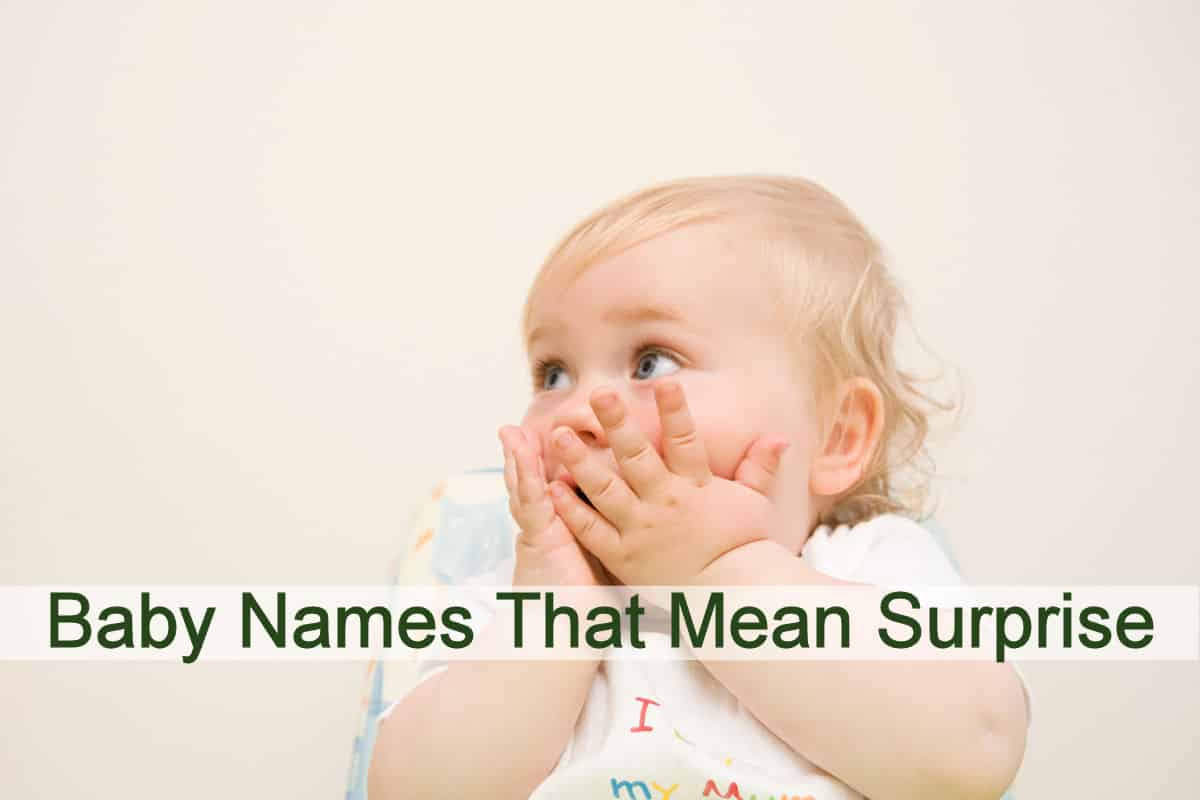 Baby Names That Mean Surprise Or Unexpected