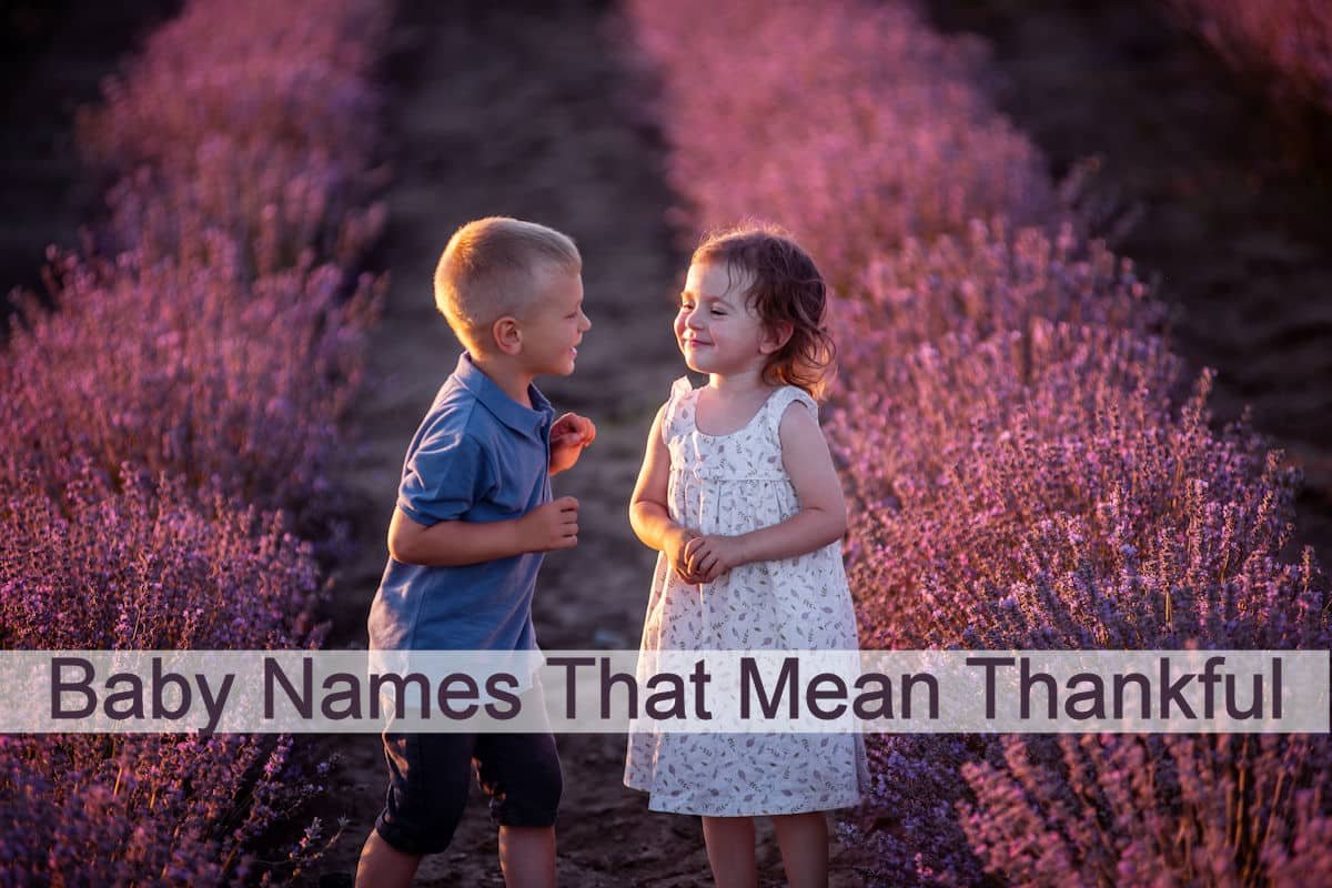 Baby Names That Mean Thankful (Or Grateful)