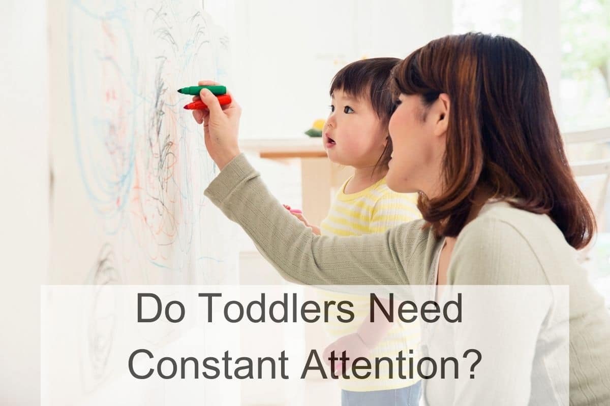 Do Toddlers Need Constant Attention?