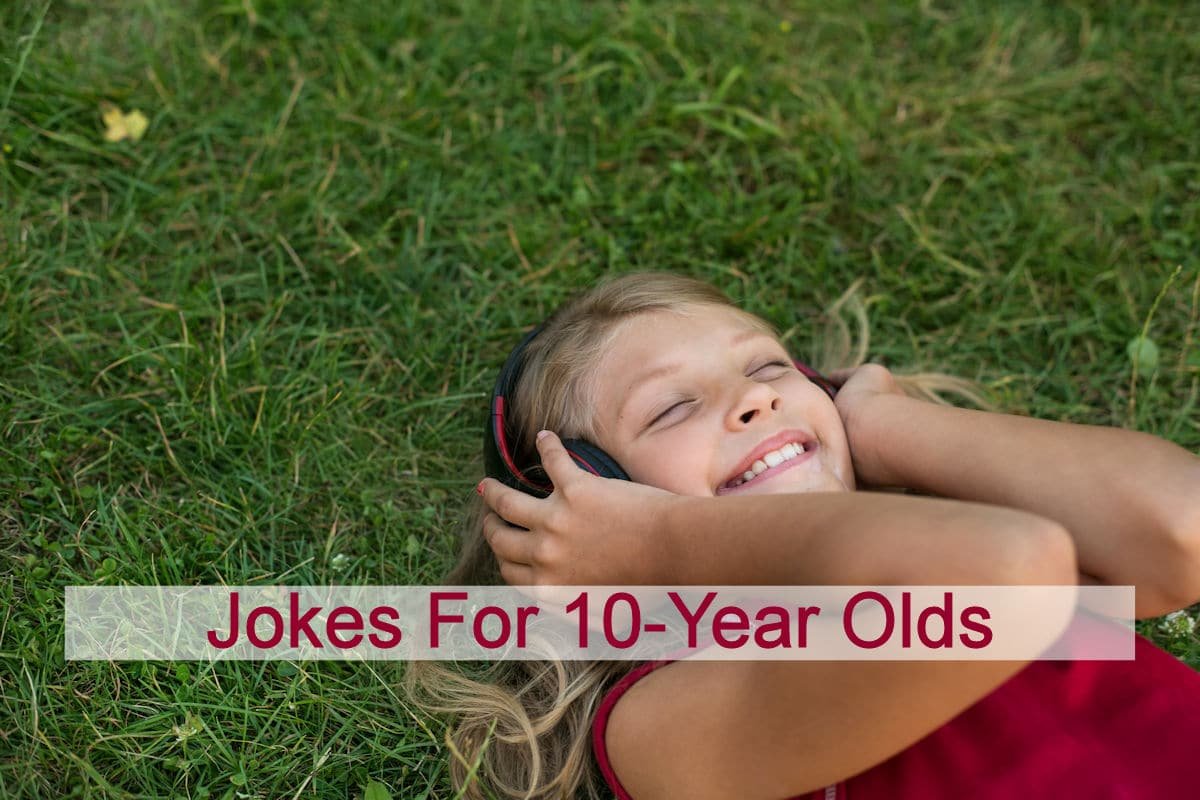 Jokes For 10 Year Old’s