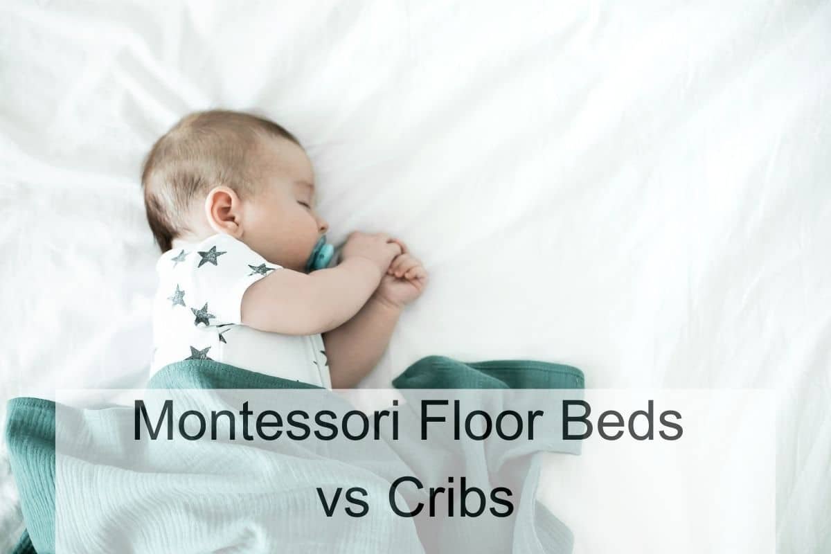 Montessori Floor Beds vs Cribs